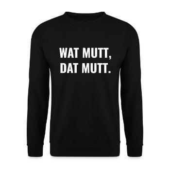Wat mutt, dat mutt. - Unisex Pullover - Schwarz - Vorne - Alina (178cm) & Michal (187cm)