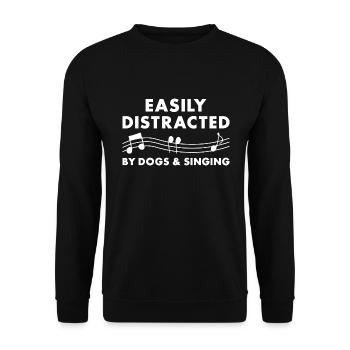 Singer Easily Distracted By Dogs And Singing - Unisex Pullover - Schwarz - Vorne - Alina (178cm) & Michal (187cm)