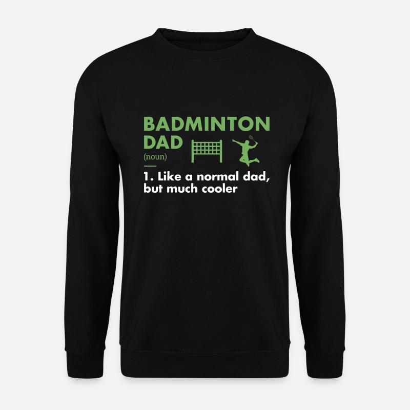 Sport Dad Definition Badminton - Unisex Sweatshirt - black