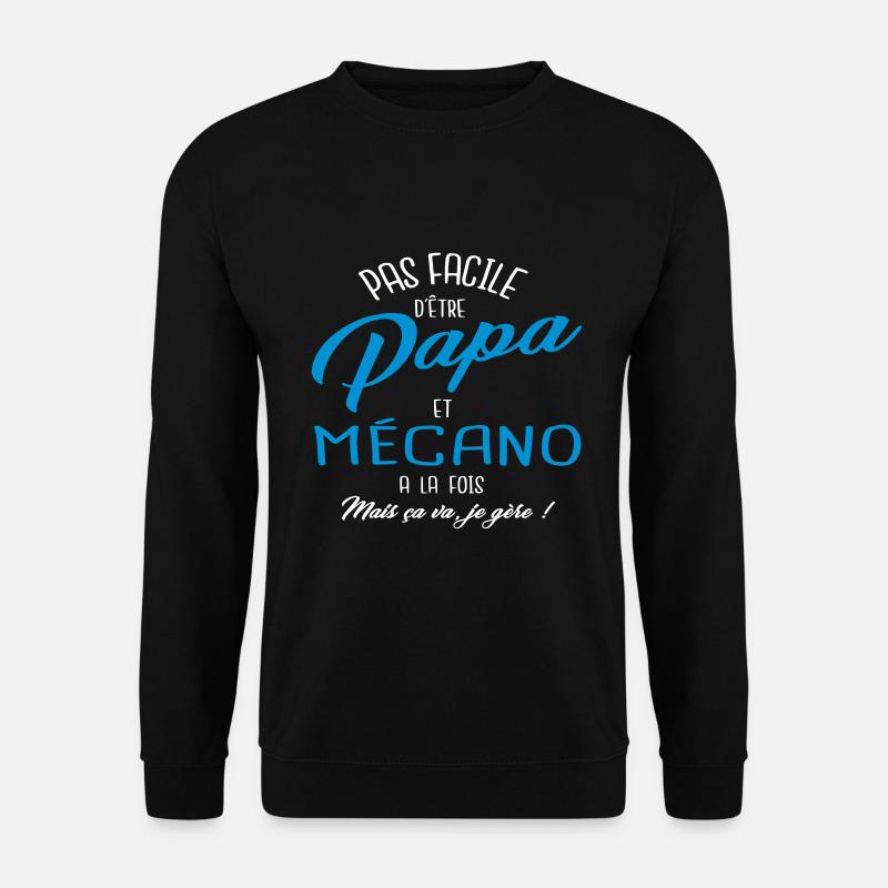 Papa et mécano - Sweat-shirt Unisexe - noir