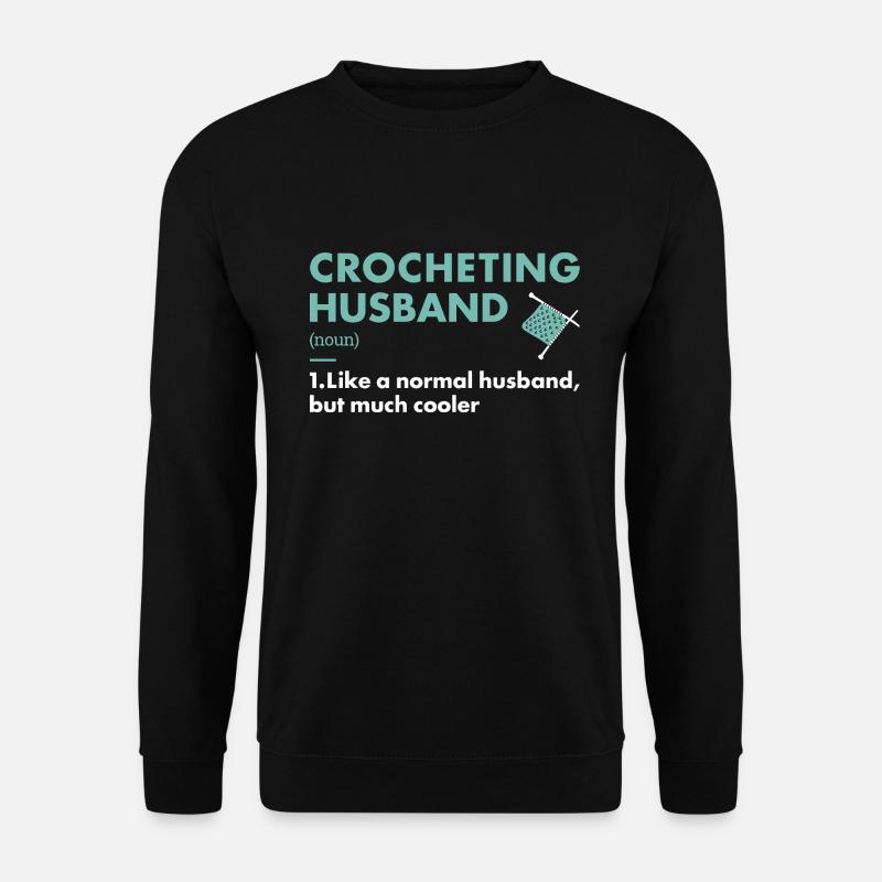 Crocheter Husband Definition Crocheting - Unisex Pullover - Schwarz