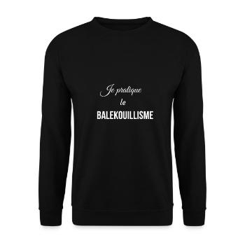 t shirt je pratique le balekouillisme cadeau - Sweat-shirt Unisexe - noir - Devant - Alina (178cm) & Michal (187cm)