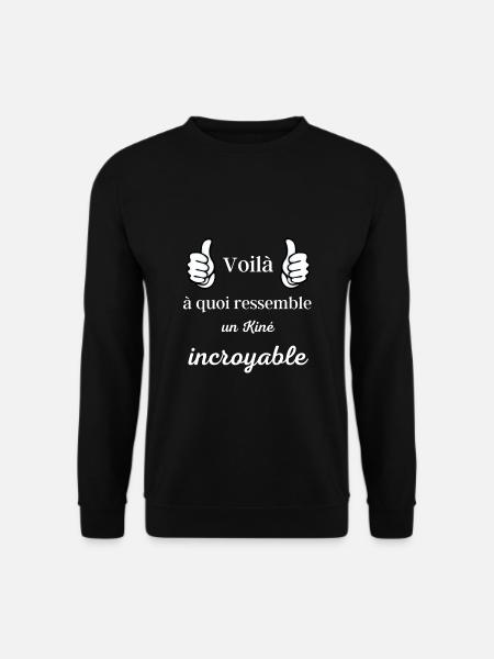 Voilà à quoi ressemble un kiné incroyable ! fête - Sweat-shirt Unisexe - noir