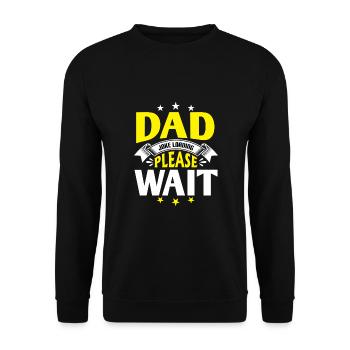 Dad Joke loading Soyez la chemise de papa Idée cadeau - Sweat-shirt Unisexe - noir - Devant - Alina (178cm) & Michal (187cm)