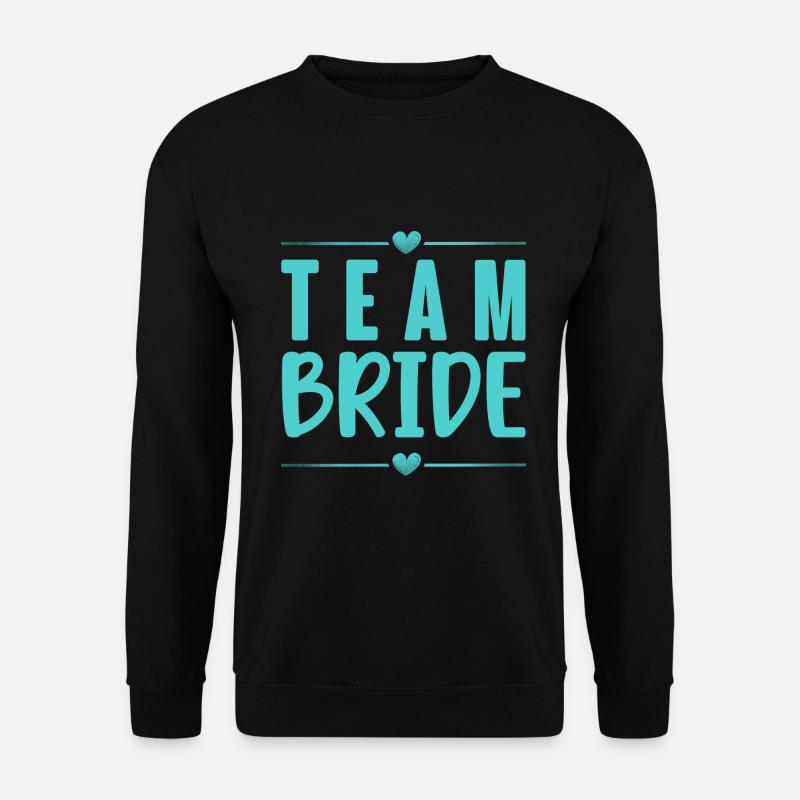 Team Bride - Unisex Sweatshirt - black