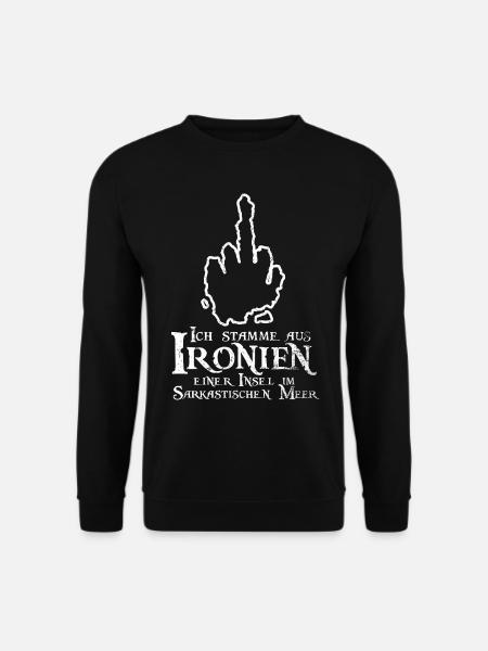 Ich stamme aus Ironien Sarkasmus Spruch - Unisex Pullover - Schwarz