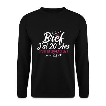 Bref J'Ai 20 Ans, Pour La Deuxième Fois ! (40 ans) - Sweat-shirt Unisexe - noir - Devant - Alina (178cm) & Michal (187cm)