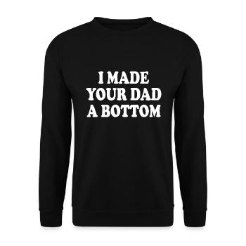 I made your dad a bottom - Unisex Sweatshirt - black - Front - Alina (178cm) & Michal (187cm)