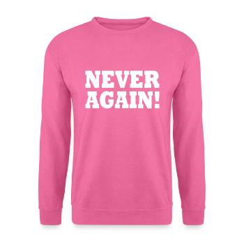 Never again - Unisex Sweatshirt - pink - Front