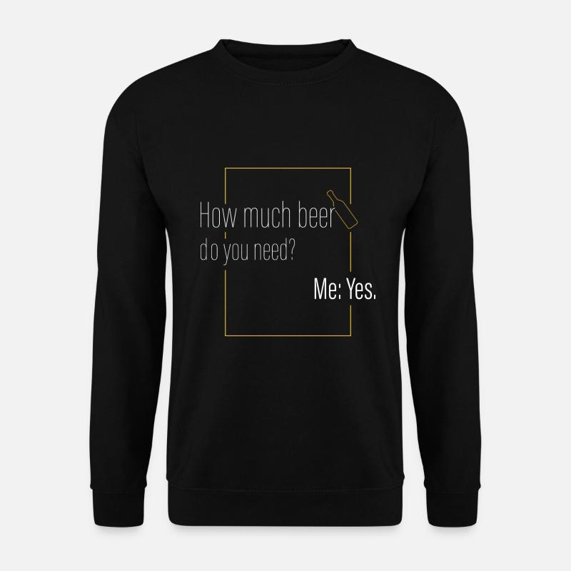 How much beer? - Unisex Sweatshirt - black