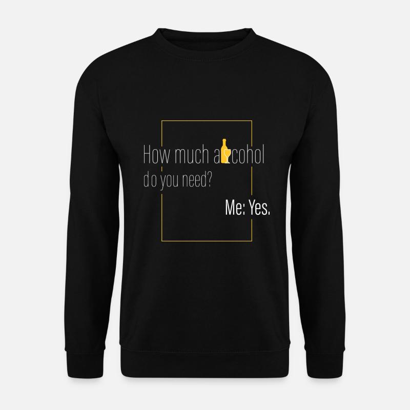 Quelle quantité d’alcool? - Sweat-shirt Unisexe - noir