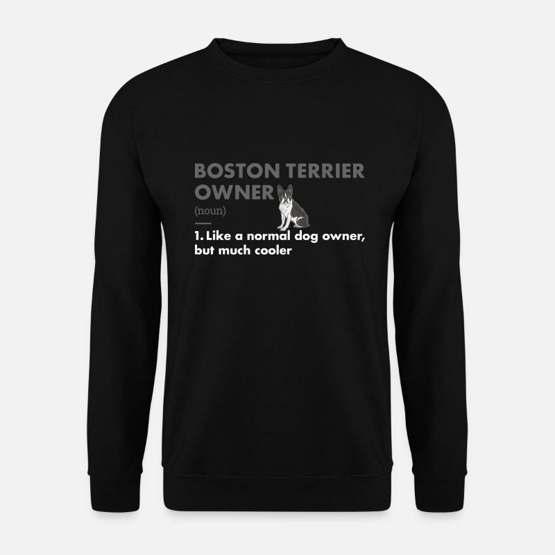 Boston Terrier Définition du propriétaire - Sweat-shirt Unisexe - noir