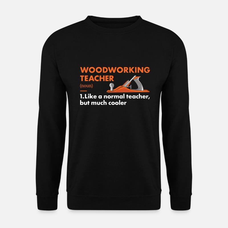 Définition de l’enseignant menuisier - Sweat-shirt Unisexe - noir