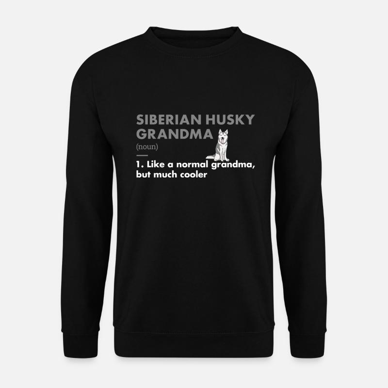Husky sibérien Définition de grand-mère - Sweat-shirt Unisexe - noir