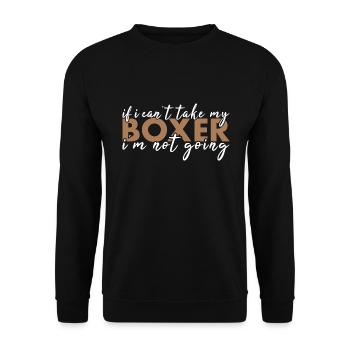 If Can't Take My Boxer I'm Not Going - Unisex Pullover - Schwarz - Vorne - Alina (178cm) & Michal (187cm)