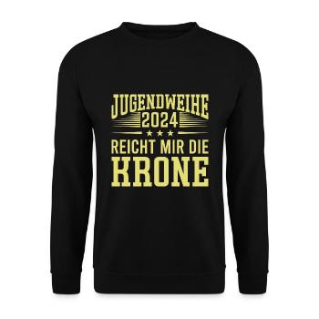 Jugendweihe 2024 Reicht Mir Die Krone - Unisex Pullover - Schwarz - Vorne - Alina (178cm) & Michal (187cm)
