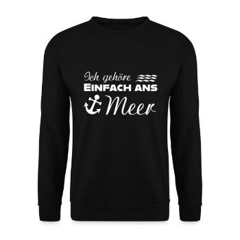 ICH GEHÖRE EINFACH ANS MEER Spruch Ostsee Anker - Unisex Pullover - Schwarz - Vorne - Alina (178cm) & Michal (187cm)