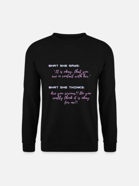 You: no go=contact with Ex's - Unisex Sweatshirt - black