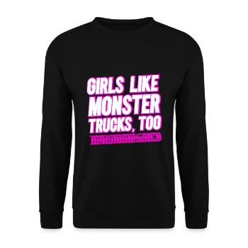 Girls also like monster trucks girls monsters - Unisex Sweatshirt - black - Front - Alina (178cm) & Michal (187cm)