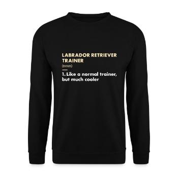 Labrador Retriever Trainer Definiton - Unisex Sweatshirt - black - Front - Alina (178cm) & Michal (187cm)