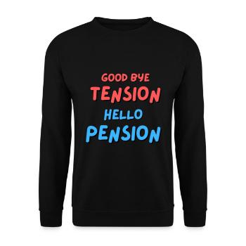 Goodbye Tension Hello Pension - Unisex Sweatshirt - black - Front - Alina (178cm) & Michal (187cm)