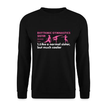 Gymnast Sister Definition Rhythmic Gymnastics - Unisex Pullover - Schwarz - Vorne - Alina (178cm) & Michal (187cm)