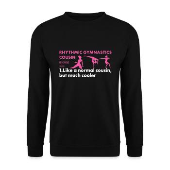 Gymnast Cousin Definition Rhythmic Gymnastics - Unisex Pullover - Schwarz - Vorne - Alina (178cm) & Michal (187cm)