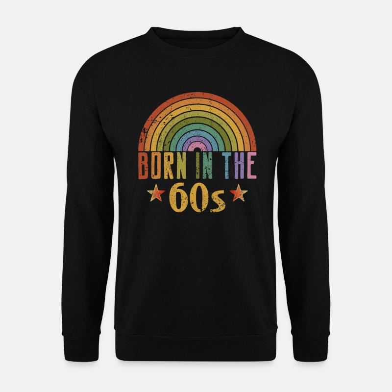 Born in the 60s - Unisex Pullover - Schwarz