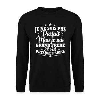 Je ne suis pas parfait mais je suis grand frère - Sweat-shirt Unisexe - noir - Devant - Alina (178cm) & Michal (187cm)