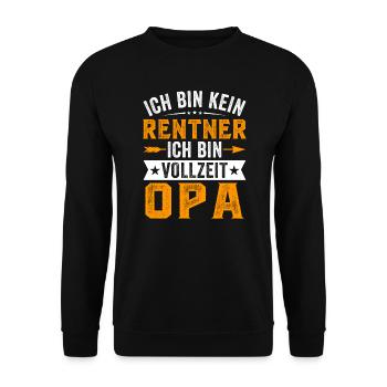 Ich bin kein Rentner Ich bin Vollzeit Opa - Unisex Pullover - Schwarz - Vorne - Alina (178cm) & Michal (187cm)