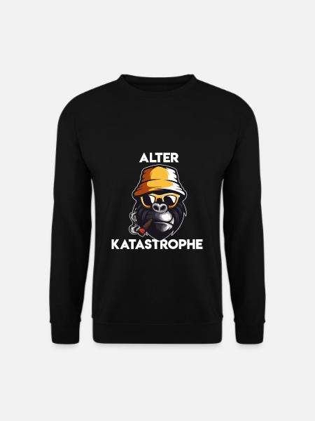 Alter Katastrophe Lustiger Katastrophe Spruch - Unisex Pullover - Schwarz