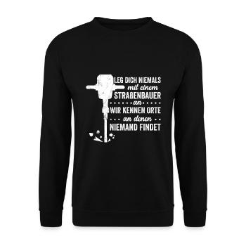 Leg Dich Niemals Mit einem Straßenbauer An Tiefbau - Unisex Pullover - Schwarz - Vorne - Alina (178cm) & Michal (187cm)