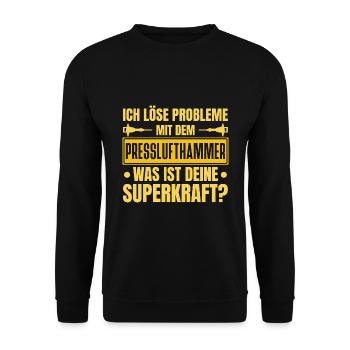 Ich Löse Probleme Mit dem Presslufthammer Straßenb - Unisex Pullover - Schwarz - Vorne - Alina (178cm) & Michal (187cm)