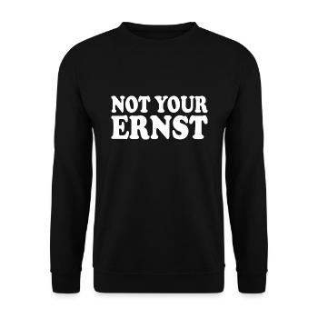 Not your ernst - Unisex Pullover - Schwarz - Vorne - Alina (178cm) & Michal (187cm)