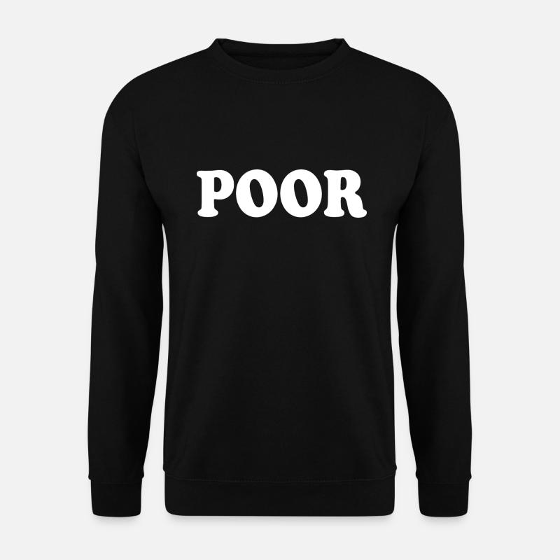 Poor - Unisex Sweatshirt - black
