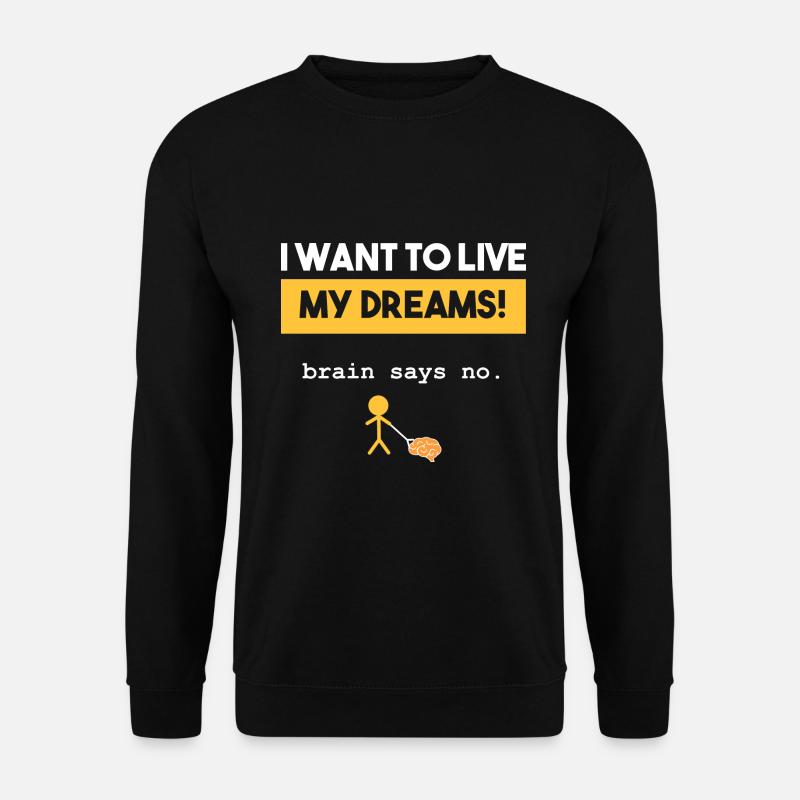 Si Brain dit non... - Sweat-shirt Unisexe - noir