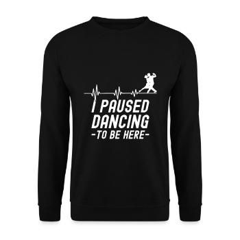 I paused the dancing ballroom couple dance dance - Unisex Sweatshirt - black - Front - Alina (178cm) & Michal (187cm)