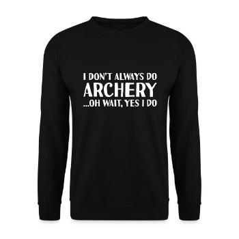 Sport I Don't Always Go Archery Archery - Unisex Sweatshirt - black - Front - Alina (178cm) & Michal (187cm)