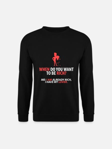 Déjà riche : mon amant - Sweat-shirt Unisexe - noir