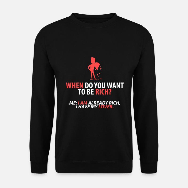Déjà riche : mon amant - Sweat-shirt Unisexe - noir