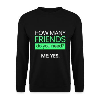 How many friends? - Unisex Sweatshirt - black - Front - Alina (178cm) & Michal (187cm)