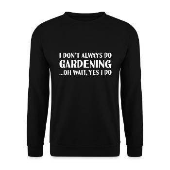 Jardinier Je ne fais pas toujours du jardinage - Sweat-shirt Unisexe - noir - Devant - Alina (178cm) & Michal (187cm)