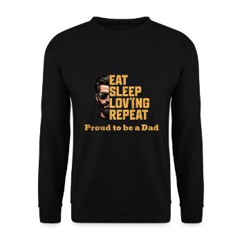 Proud Dad - Eat Sleep Loving Repeat - Unisex Sweatshirt - black - Front - Alina (178cm) & Michal (187cm)
