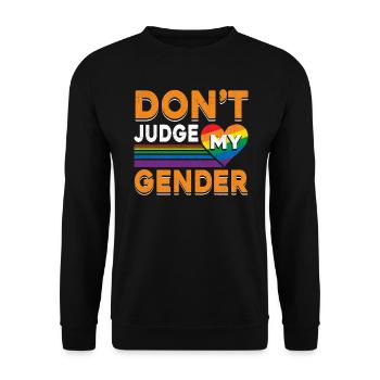Don't Judge My Gender - LGBT Rights Statement - Unisex Sweatshirt - black - Front - Alina (178cm) & Michal (187cm)