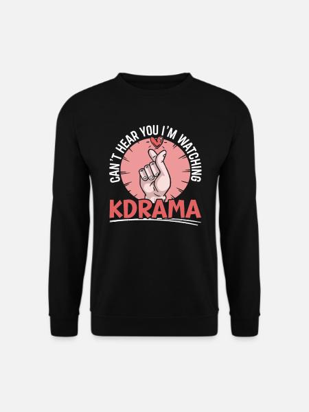 Funny Kdrama Korean Drama K-drama - Unisex Sweatshirt - black