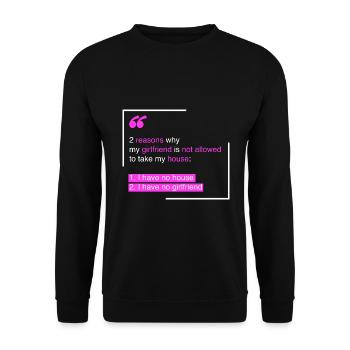 House: 2 reasons why my girlfriend - Unisex Sweatshirt - black - Front - Alina (178cm) & Michal (187cm)