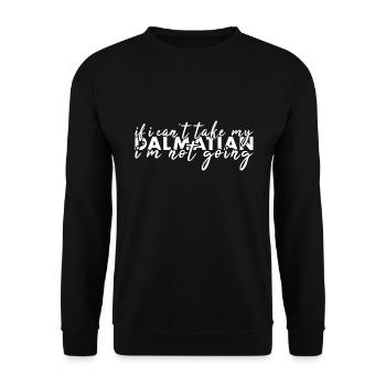 Take My Dalmatian I'm Not Going - Unisex Sweatshirt - black - Front - Alina (178cm) & Michal (187cm)
