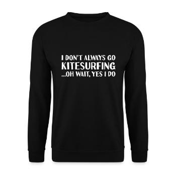 Sport Je ne vais pas toujours faire du kitesurf Kitesurf - Sweat-shirt Unisexe - noir - Devant - Alina (178cm) & Michal (187cm)