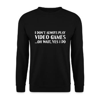 Gamer Je ne joue pas toujours - Sweat-shirt Unisexe - noir - Devant - Alina (178cm) & Michal (187cm)