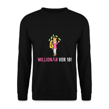 Millionär vor 18! - Unisex Pullover - Schwarz - Vorne - Alina (178cm) & Michal (187cm)